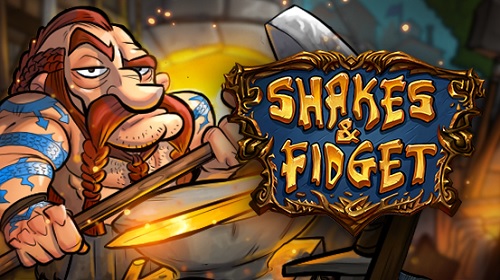 Shakes And Fidget